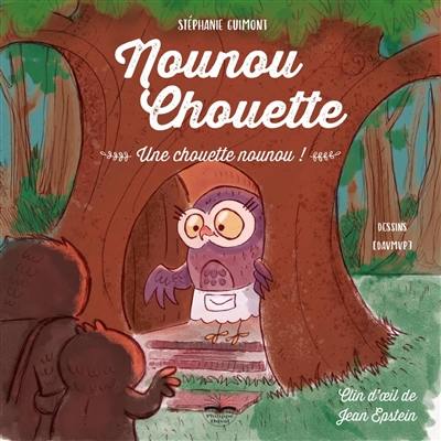 Nounou chouette. Une chouette nounou !