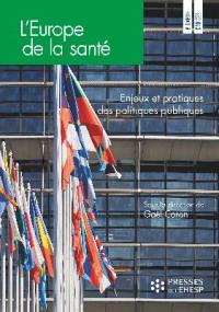 L'Europe de la santé : enjeux et pratiques des politiques publiques