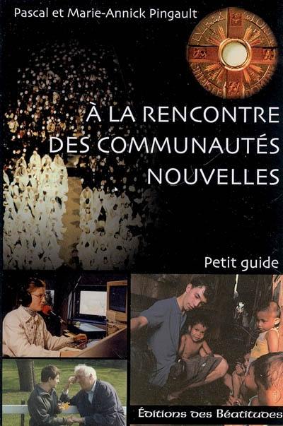 A la rencontre des communautés nouvelles : petit guide