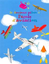 Je deviens pilote à l'école d'aviation