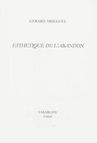 Esthétique de l'abandon