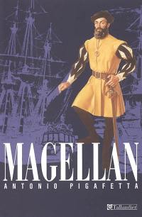 Relation du premier voyage autour du monde par Magellan : 1519-1522