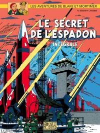 Les aventures de Blake et Mortimer. Le secret de l'Espadon : intégrale