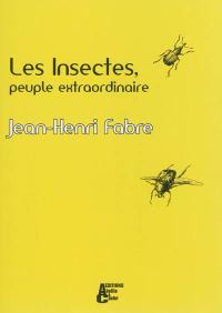 Les insectes, peuple extraordinaire