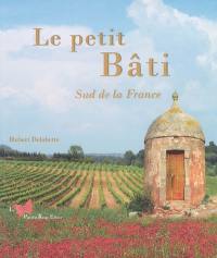 Le petit bâti : Sud de la France