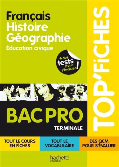 Français, histoire-géographie, éducation civique : bac pro terminale