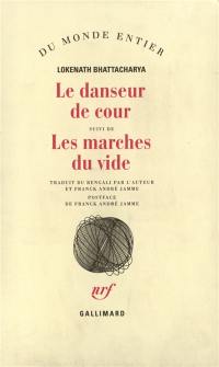 Le danseur de cour. Les marches du vide