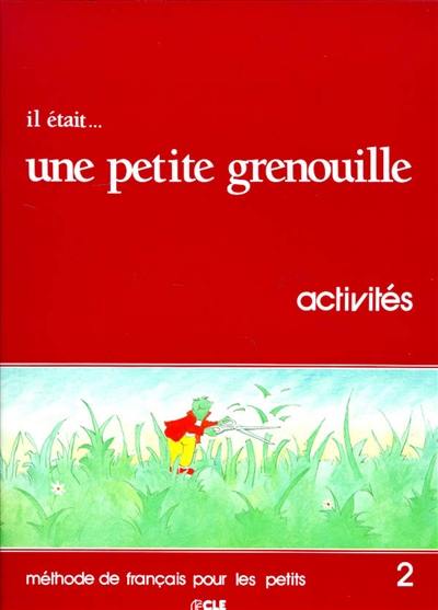 Il était une petite grenouille 2 : livret d'activités