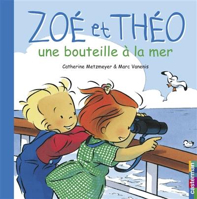 Zoé et Théo. Vol. 7. Zoé et Théo, une bouteille à la mer