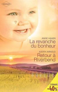 La revanche du bonheur. Retour à Riverbend