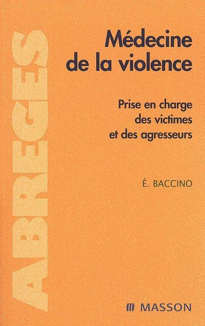 Médecine de la violence : prise en charge des victimes et des agresseurs