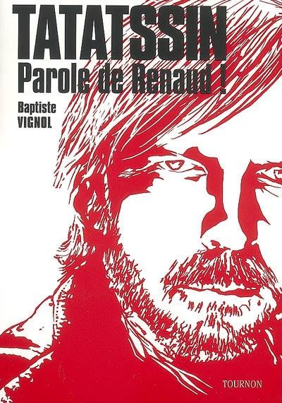 Tatatssin, parole de Renaud !