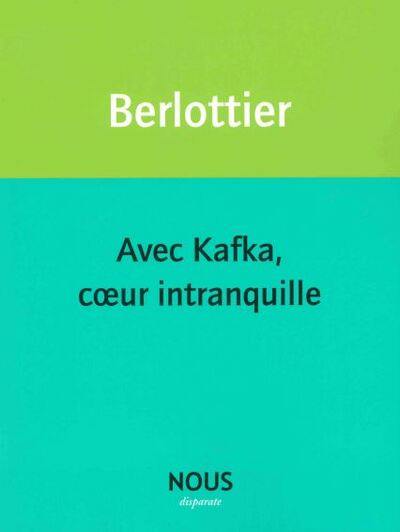 Avec Kafka, coeur intranquille