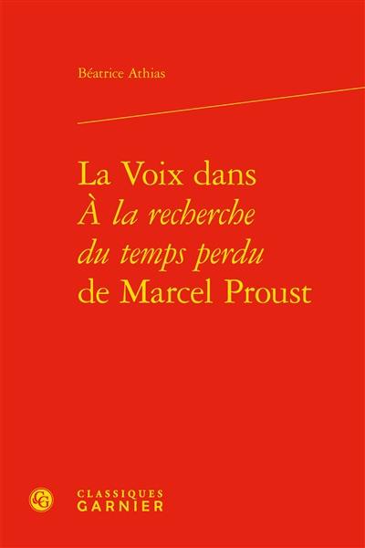 La voix dans A la recherche du temps perdu de Marcel Proust