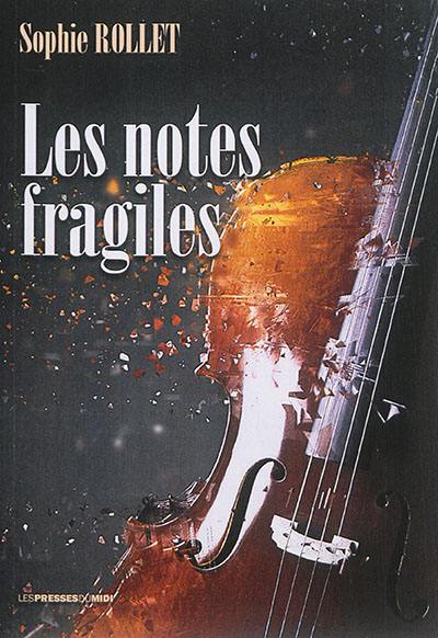 Les notes fragiles