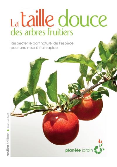 La taille douce des arbres fruitiers