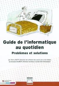 Guide de l'informatique au quotidien : problèmes et solutions