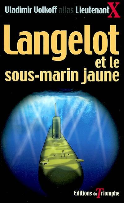 Langelot. Vol. 16. Langelot et le sous-marin jaune