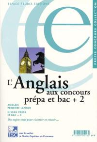 L'anglais aux concours : niveau prépa et bac +2