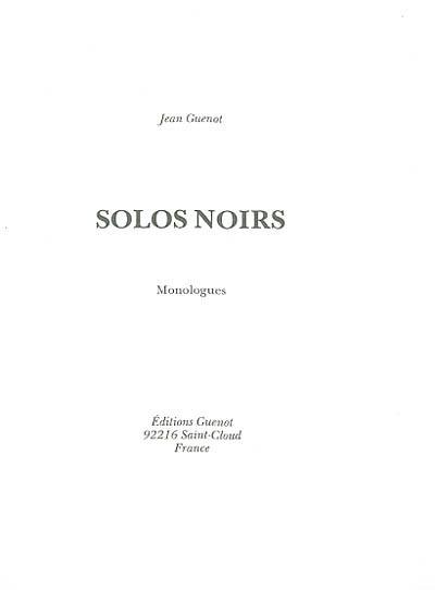 Solos noirs : monologues