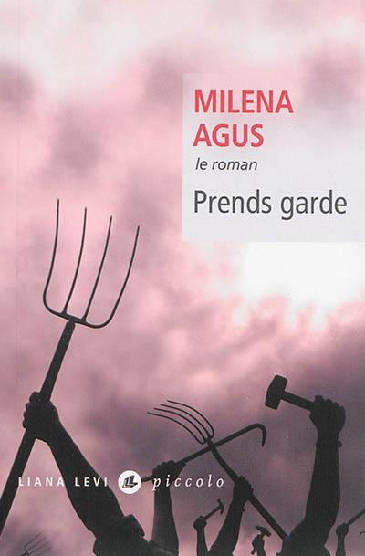 Prends garde : le roman. Prends garde : l'histoire