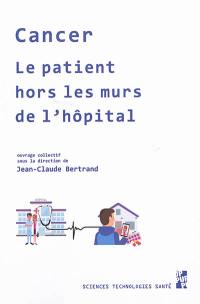 Cancer : le patient hors les murs de l'hôpital