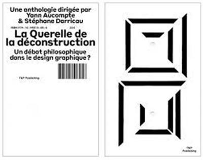 La querelle de la déconstruction : une débat philosophique dans le design graphique ? : une anthologie transatlantique