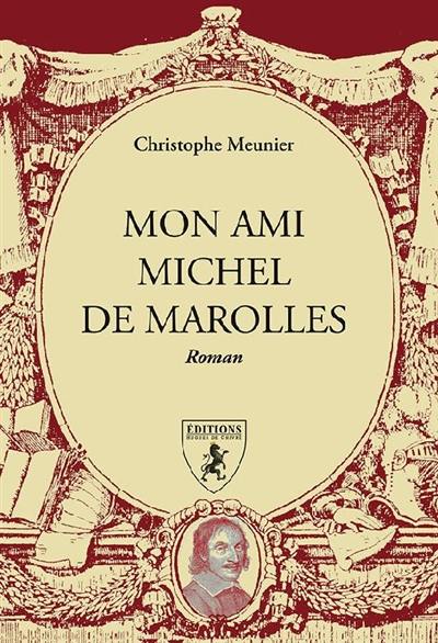 Mon ami Michel de Marolles