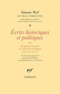 Oeuvres complètes. Vol. 2. Ecrits historiques et politiques. Vol. 2. L'expérience ouvrière et l'adieu à la révolution, juillet 1934-juin 1937