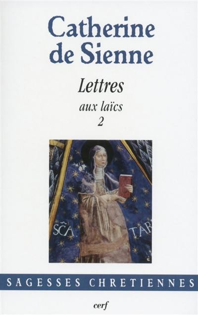 Les lettres. Vol. 4. Lettres aux laïcs. Vol. 2