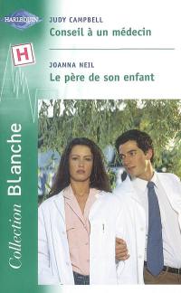 Conseil à un médecin. Le père de son enfant