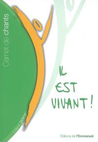 Il est vivant ! : carnet de chants