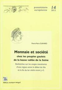 Monnaie et société chez les peuples gaulois de la basse vallée de la Seine : recherches sur les usages monétaires d'une région entre le début du IIIe et la fin du Ier siècle avant J.-C.