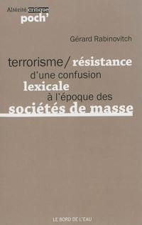 Terrorisme, résistance d'une confusion lexicale à l'époque des sociétés de masse