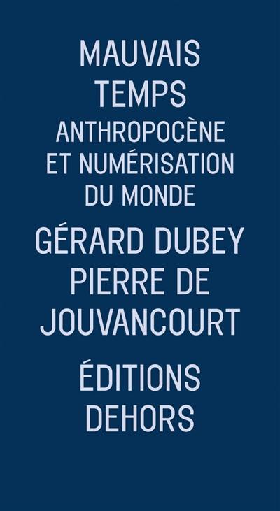 Mauvais temps : anthropocène et numérisation du monde