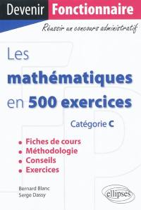 Les mathématiques en 500 exercices : catégorie C