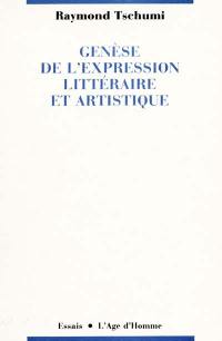 Genèse de l'expression littéraire et artistique