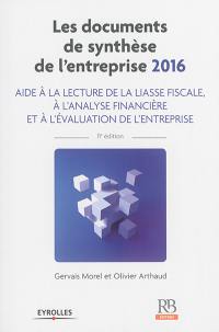 Les documents de synthèse de l'entreprise 2016 : aide à la lecture de la liasse fiscale, à l'analyse financière et à l'évaluation de l'entreprise