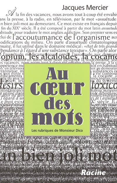 Au coeur des mots : les rubriques de Monsieur Dico