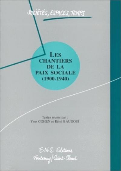 Les chantiers de la paix sociale (1900-1940)