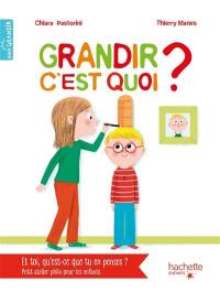 Grandir, c'est quoi ?