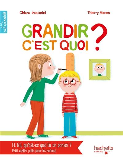 Grandir, c'est quoi ?