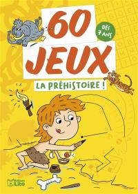 La préhistoire ! : dès 7 ans