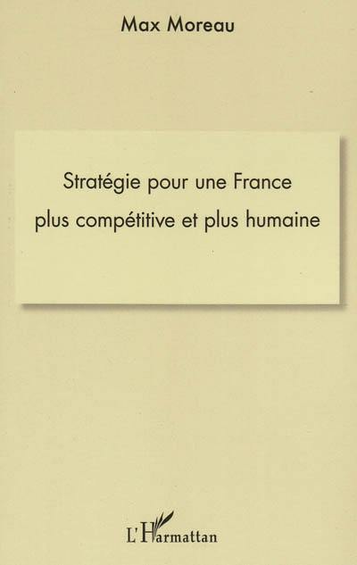 Stratégie pour une France plus compétitive et plus humaine