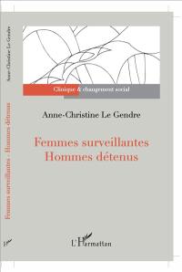 Femmes surveillantes, hommes détenus