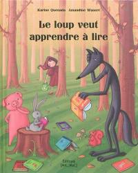 Le loup veut apprendre à lire