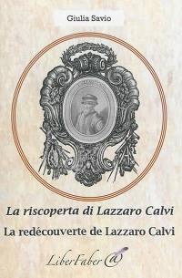 La riscoperta di Lazzaro Calvi : un pittore genovese alla corte di Monaco. La redécouverte de Lazzaro Calvi : un peintre génois à la cour de Monaco