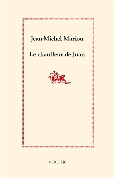 Le chauffeur de Juan : sur la route des toros : récit