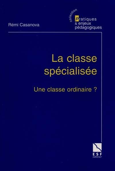 La classe spécialisée, une classe différente ?