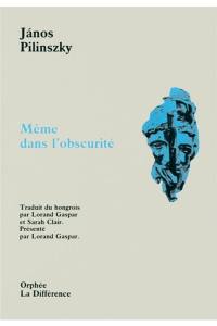 Même dans l'obscurité